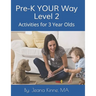 Pre-K YOUR Way Level 2 (Black and White version): Intermediate Academics
