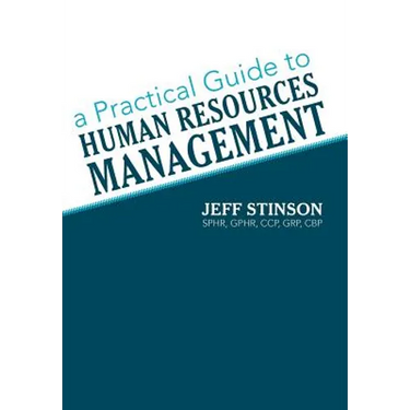 A Practical Guide to Human Resources Management