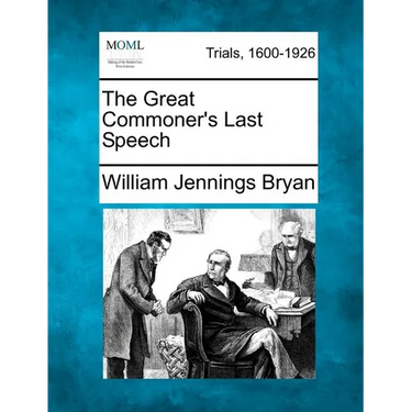 The Great Commoner's Last Speech