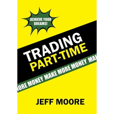 Trading Part-Time: How to Trade the Stock Market Part-Time!