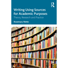 Writing Using Sources for Academic Purposes: Theory, Research and Practice