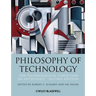 Philosophy of Technology: The Technological Condition: An Anthology