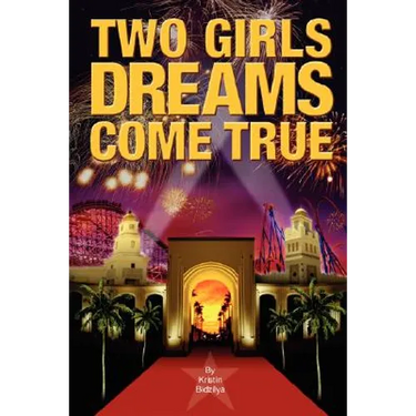 Two Girls Dreams Come True