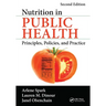 Nutrition in Public Health: Principles, Policies, and Practice, Second Edition