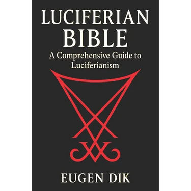 Luciferian Bible: A Comprehensive Guide to Luciferianism
