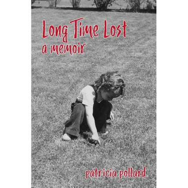 Long Time Lost: A Memoir