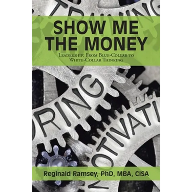 Show Me the Money: Leadership: from Blue-Collar to White-Collar Thinking