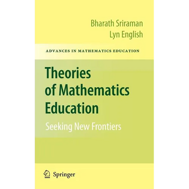 Theories of Mathematics Education: Seeking New Frontiers