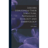 Leeches (Hirudinea) Their Structure, Physiology, Ecology and Embryology