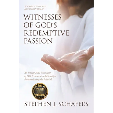 Witnesses of God's Redemptive Passion: An Imaginative Narration of Old Testament Relationships Foreshadowing the Messiah