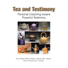 Tea and Testimony: Personal Coaching toward Powerful Testimony