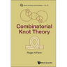 Combinatorial Knot Theory
