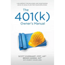 The 401(k) Owner's Manual: Preparing Participants, Protecting Fiduciaries