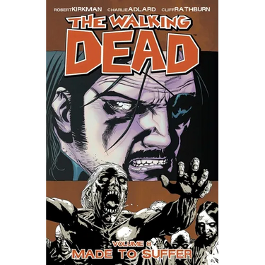 Walking Dead Volume 8: Made to Suffer