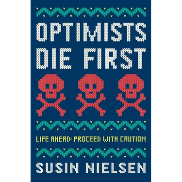 Optimists Die First