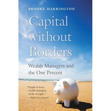 Capital Without Borders: Wealth Managers and the One Percent