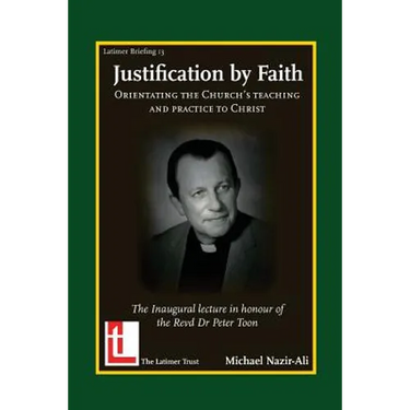Justification by Faith: Orientating the Church's Teaching and Practice to Christ