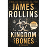 Kingdom of Bones: A SIGMA Force Novel