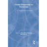 Global Responses to Terrorism: 9/11, Afghanistan and Beyond