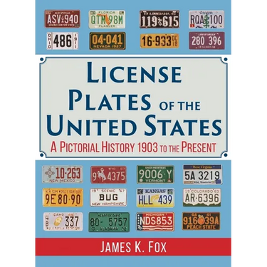 License Plates of the United States: A Pictorial History 1903 to the Present