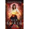 Luck Maker: An Asian-American Paranormal Academy Novel