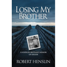 Losing My Brother: A younger brother's memoir of suicide