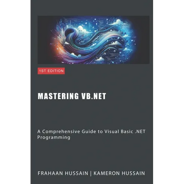 Mastering VB.NET: A Comprehensive Guide to Visual Basic .NET Programming