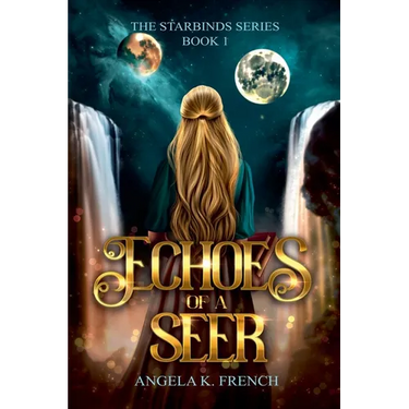 Echoes of a Seer: The Starbinds Series, Book 1