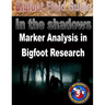 Bigfoot Field Guide - Marker Analysis in Bigfoot Research