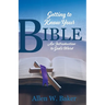 Getting to Know Your Bible: An Introduction to God's Word