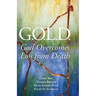 G.O.L.D.: God Overcomes Loss from Death