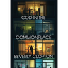 God in the Commonplace