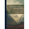Homer. Odessy, Books I-Xii