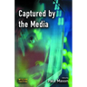 Captured by the Media