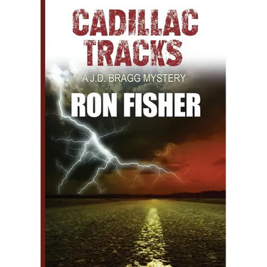 Cadillac Tracks: A J.D. Bragg Mystery.
