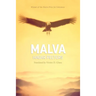 Malva: The Unknown Story of Pablo Neruda's Only Child, Told from the Afterlife