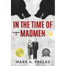 In the Time of Madmen