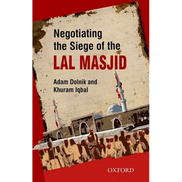 Negotiating the Siege of Lal Masjid