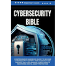 cybersecurity Bible: Comprehensive Handbook Guide to Become Cybersecurity Expert, how to Detect and Prevent and also Manage Cyber Threats M