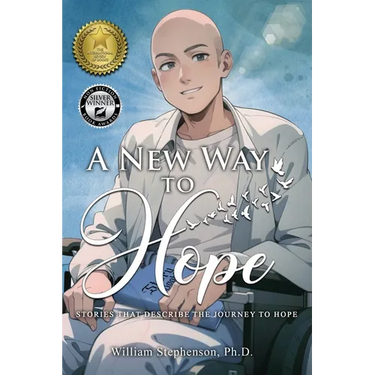 A New Way to Hope: Stories That Describe the Journey To Hope
