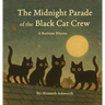 The Midnight Parade of the Black Cat Crew