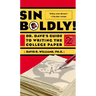 Sin Boldly!: Dr. Dave's Guide to Writing the College Paper
