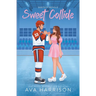 Sweet Collide: A Hockey Romance