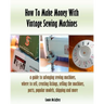 How To Make Money With Vintage Sewing Machines