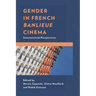 Gender in French Banlieue Cinema: Intersectional Perspectives
