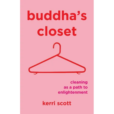 Buddha's Closet: Cleaning as a Path to Enlightenment