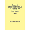 Record of Pennsylvania Marriages Prior to 1810. in Two Volumes. Volume I
