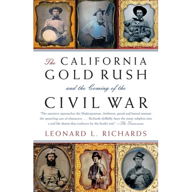 The California Gold Rush and the Coming of the Civil War