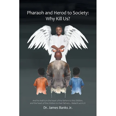 Pharaoh and Herod to Society: Why Kill Us?