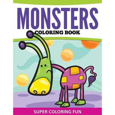 Monsters Coloring Book: Super Coloring Fun
